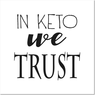 In Keto We Trust Posters and Art